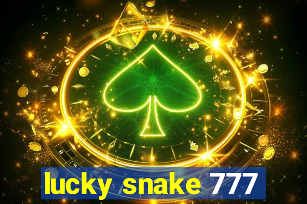 lucky snake 777